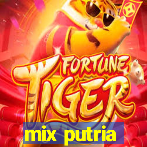 mix putria